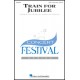 Train for Jubilee (SATB)