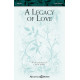 A Legacy of Love (SATB)