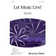 Let Music Live (SATB)