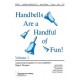 Handbells Are a Handful of Fun Volime 1(2-3 Octaves)