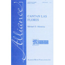 Cantan Las Flores  (SATB)