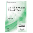 Go Tell It Where I Send Thee (SATB/SAB)