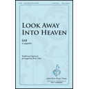 Look Away Into Heaven (SAB)