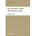 On Christmas Night All Christians Sing  (SATB)