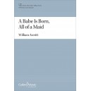 A Babe is Born All of a Maid  (SATB)