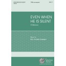 Even When He Is Silent  (TTBB)