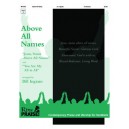 Above All Names  (3-5 Octaves)