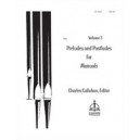 Callahan - Preludes and Postludes for Manuals Volume 3