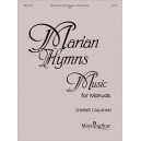 Callahan - Marian Hymns - Music for Manuals