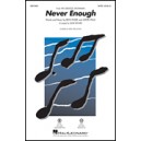 Never Enough  (SATB)