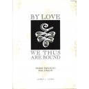 Long - By Love We Thus Are Bound