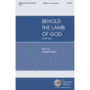 Behold the Lamb of God  (SATB divisi)