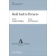 Hold Fast to Dreams  (SATB)