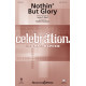 Nothin But Glory  (SATB)