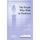 People Who Walk in Darkness  (SATB)  *POD*