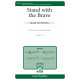 Stand with the Brave (SATB)