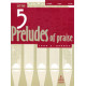 Behnke - 5 Preludes of Praise Set 2