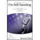 I'm Still Standing  (SATB)