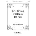 Porter - Five Hymn Preludes for Fall