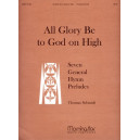 Schmidt - All Glory be to God on High