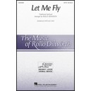 Let Me Fly (SATB)