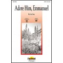 Adore Him Emmanuel  (SATB)