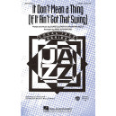 It Don't Mean a Thing (If it Ain't Got That Swing) (SATB)