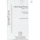 I Will Sing Praises  (SATB)
