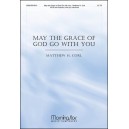May the Grace of God Go with You  (SATB)