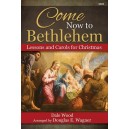 Come Now to Bethlehem  (Full Score)