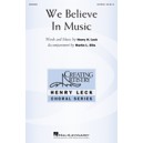 We Believe in Music  (SATB/2-Pt)