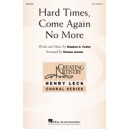 Hard Times Come Again No More  (TTB)