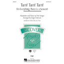 Turn Turn Turn (To Everything There is a Season)  (SATB)