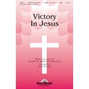 Victory In Jesus (SATB) *POD*