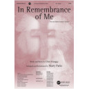 In Remembrance of Me  (SATB)