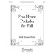 Porter - Five Hymn Preludes for Fall