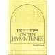 Schack - Preludes On Ten Hymntunes