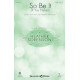 So Be It (If You Never)  (SATB)