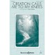 Creation Calls Me to My Knees  (SATB)