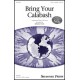 Bring Your Calabash  (SATB)