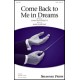 Come Back to Me in Dreams  (SATB)