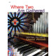 Where Two are Gathered (Sacred Organ/Piano Duets)