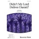 Didn't My Lord Deliver Daniel (SATB)