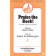 Praise The Rock  *POD*  (SATB)