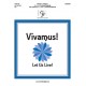 Vivamus (3-6 Octaves)