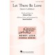 Let There Be Love  (Janie's Lullabye)   (3-Pt)