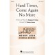 Hard Times Come Again No More  (TTB)