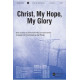 Christ My Hope My Glory  (SATB)