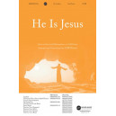 He Is Jesus  (SATB)