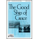 The Good Ship of Grace  (SATB)